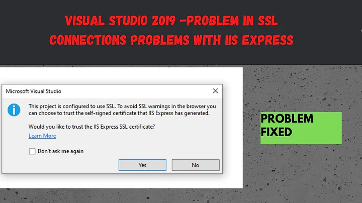 Problem in SSL Connections Problems with IIS Express Visual Studio 2019 ASP.net|Clever Learning