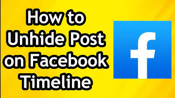 How to Unhide a Post on Facebook Timeline 2024