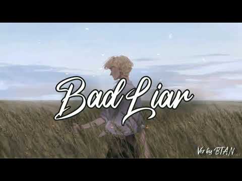 Bad liar – nhạc English 🌻| music video