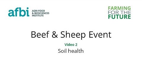 AFBI Beef & Sheep Open Day - Soil health