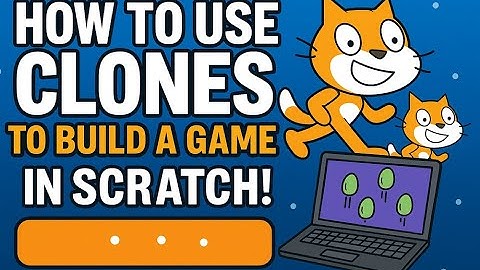 Make a Game with Scratch Clones