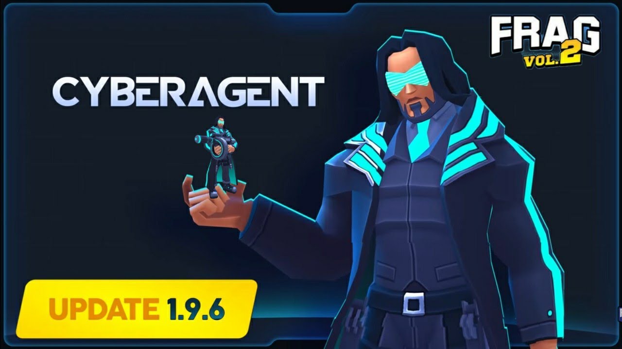 New Fragger CYBERAGENT UPDATE 1.9.6 FRAG PRO SHOOTER / КИБЕРАГЕНТ ФРАГ ПРО ШУТЕР ОБНОВЛЕНИЕ 1.9.6