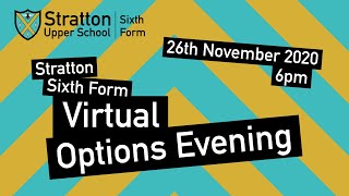 Stratton Upper School Sixth Form - Virtual Options Evening