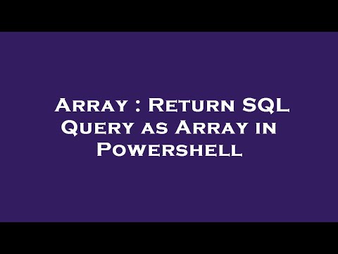 Array : Return SQL Query as Array in Powershell