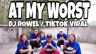 AT MY WORST | TIKTOK VIRAL | DJ Rowel | Batang Ninetees | Team Bruha | Zumba Fitness