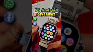 5G Android Dw100 Ultra GIVEAWAY Smartwatch 8+128GB Camera #shorts #ytshorts #shortsfeed #viralvideo