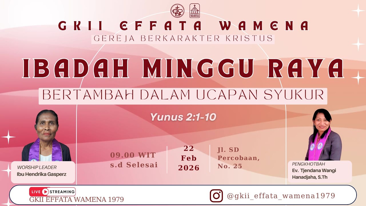 Ibadah Minggu Raya GKII Effata Wamena 22 Februari 2026