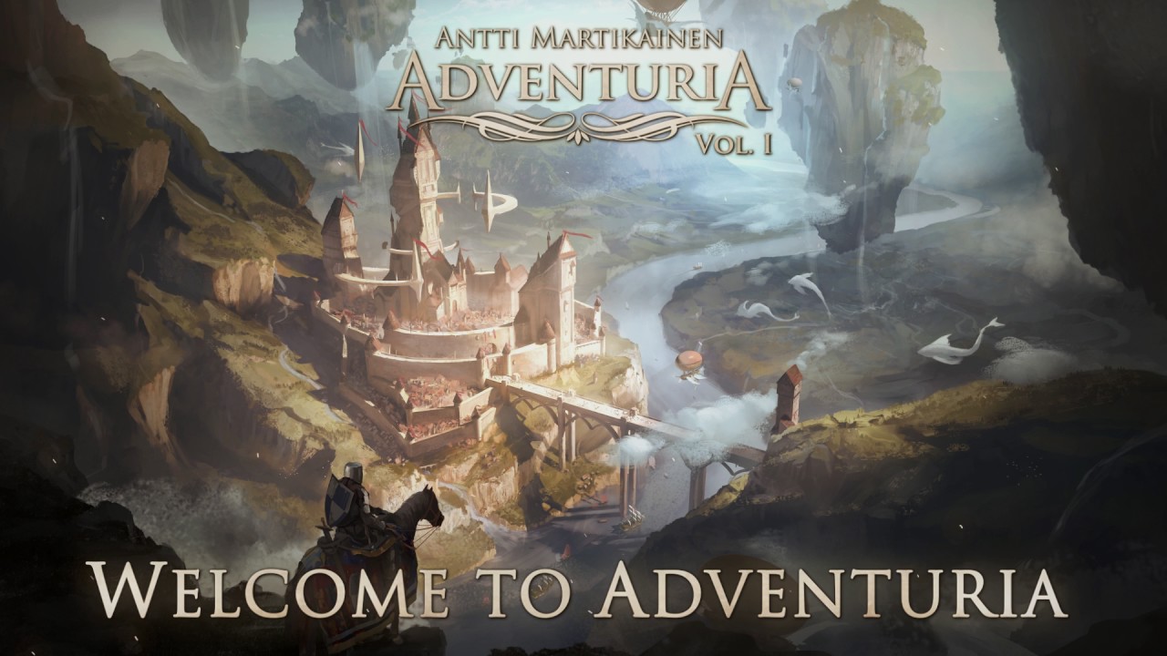 Welcome to Adventuria (epic fantasy adventure music)