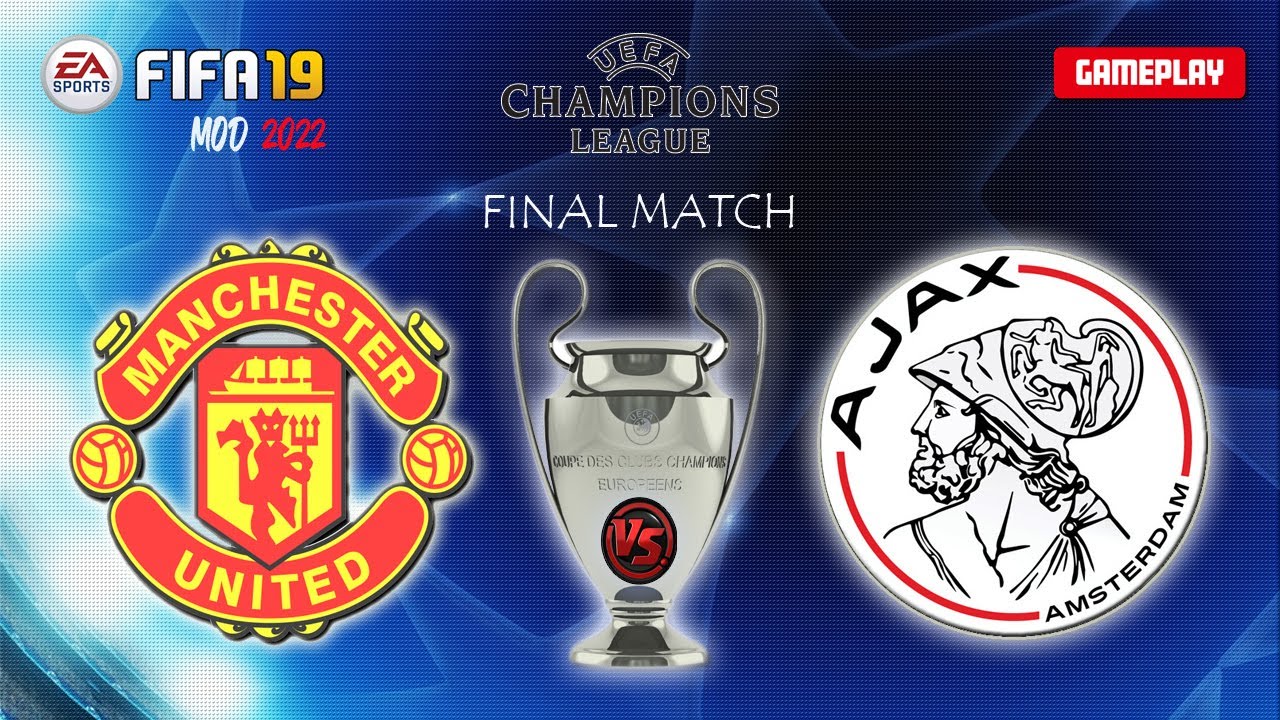 FIFA 22 MOD FIFA 19 | Manchester United vs Ajax | Champions League FINAL 21/22 FINAL | Gameplay
