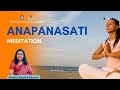 Anapanasati Meditation I By Anjali Master