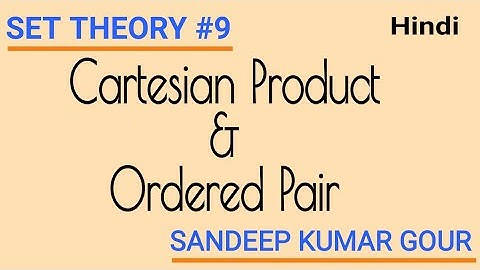 Cartesian Product in set theory | Ordered Pair | Discrete mathematics in hindi