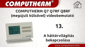 Computherm Q7 Q7RF Q8RF (megújult külsővel) videobemutató - 13 A háttérvilágítás bekapcsolása
