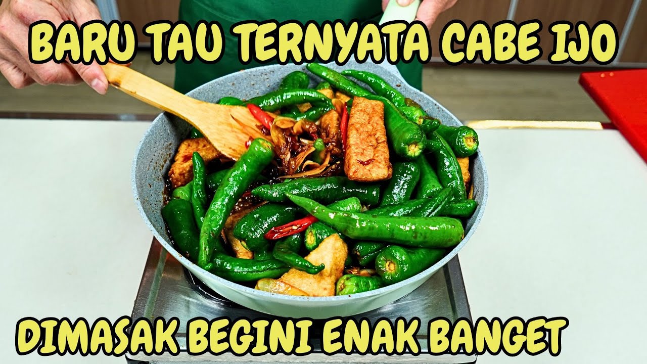 BARU TAU CABE IJO DIMASAK BEGINI ENAK BANGET - ASE CABE IJO