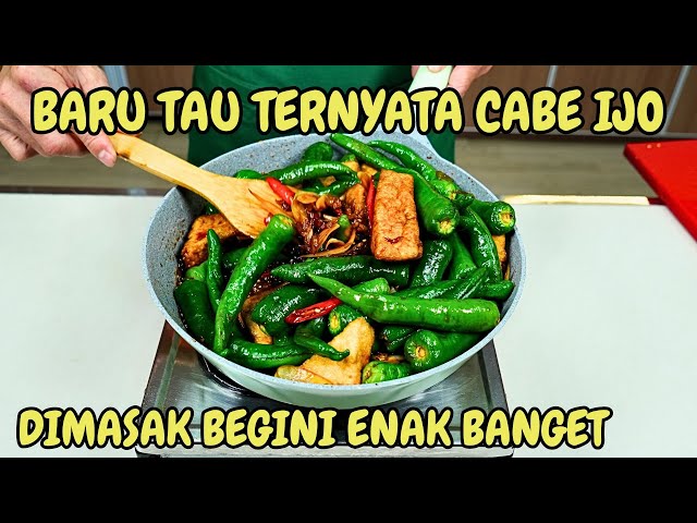 BARU TAU CABE IJO DIMASAK BEGINI ENAK BANGET - ASE CABE IJO class=