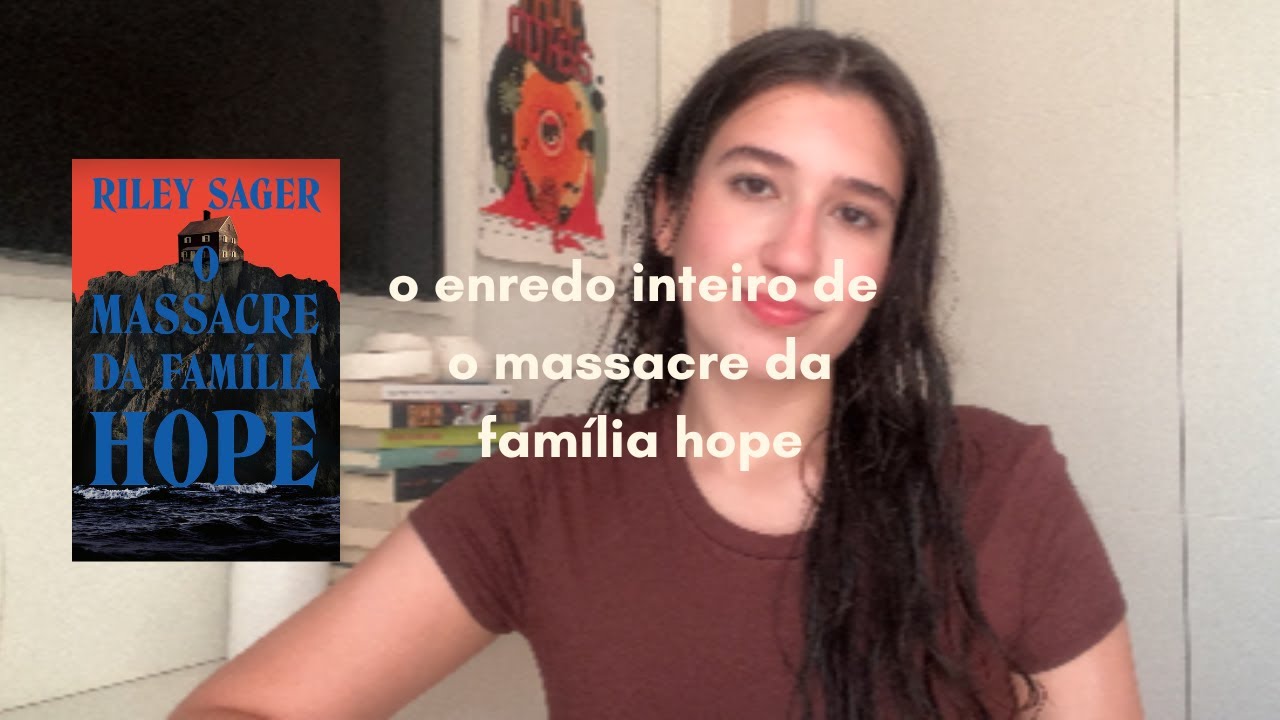 o enredo inteiro de... o mass*cre da família hope!
