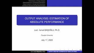 Simulation Modeling 88 What Is Output Analysis?
