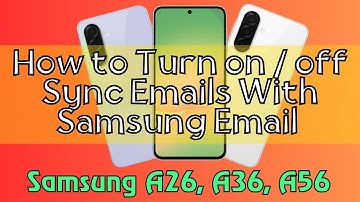 How to Turn on / off Sync Emails With Samsung Email Samsung A26, A36, A56 Quick Tutorial