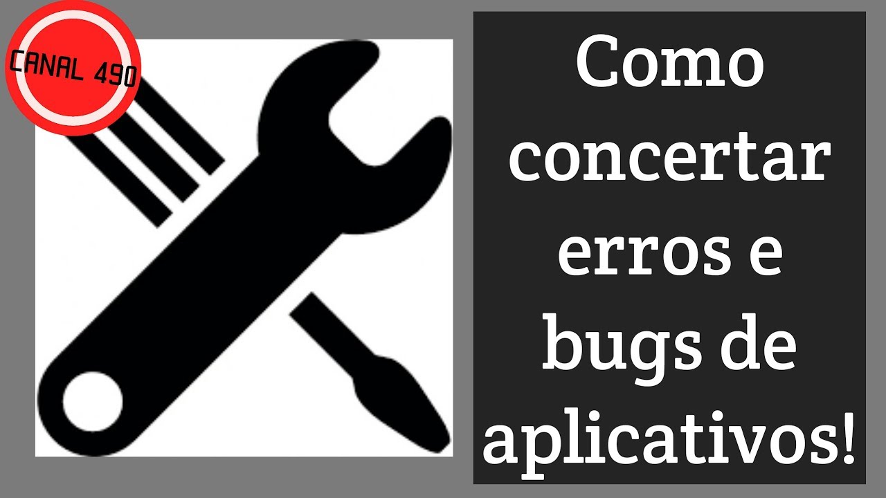 Como consertar erros e bugs de aplicativos! - YouTube