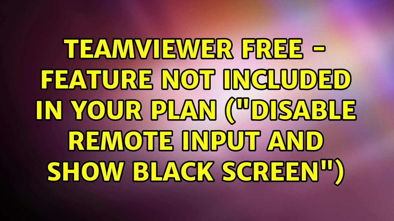 teamviewer disable remote input free version