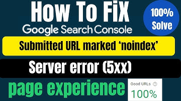 How To Fix Google Search Console Error Submited url marked as Noindex | Index Coverage Issues 2021