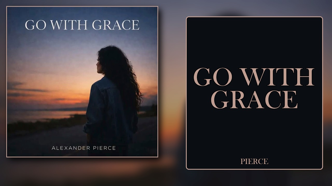 Watch GO WITH GRACE — Alexander Pierce (Official Audio) on YouTube Watch GO WITH GRACE — Alexander Pierce (Official Audio) on YouTube