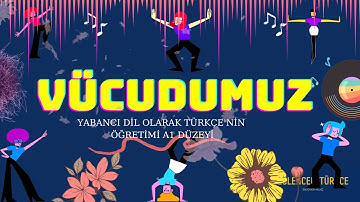 VÜCUDUMUZ A1-Türkçe (Yabancı Dil Olarak Türkçe Öğretimi)