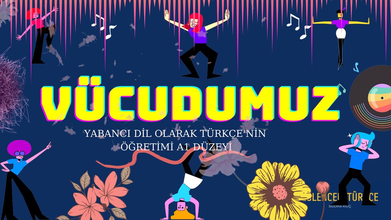 VÜCUDUMUZ A1-Türkçe (Yabancı Dil Olarak Türkçe Öğretimi)