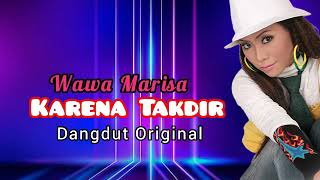 Wawa Marisa  - Karena Takdir  - Dangdut Original