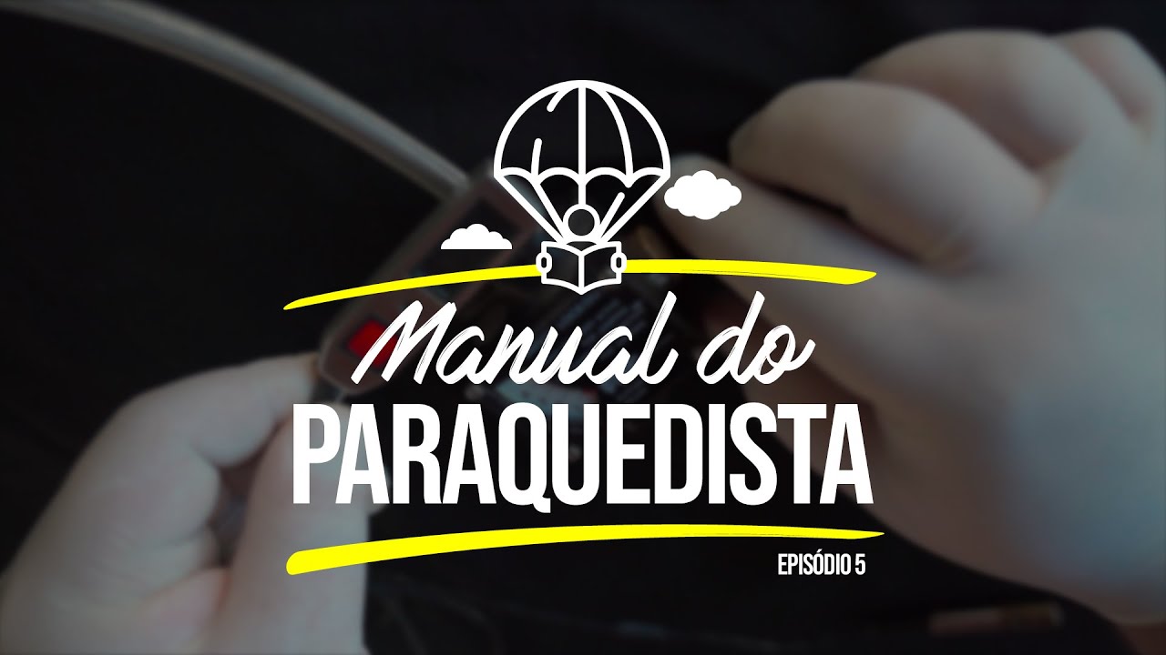 [MANUAL DO PARAQUEDISTA] Episódio 5 O