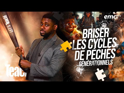 Comment briser les cycles de péchés générationnels ? - Teach! - Athoms Mbuma