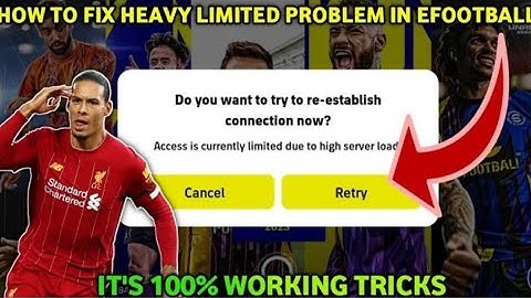 Access is currently limited due to high server load how to fix | problem fixed 🤩| efootball 2023