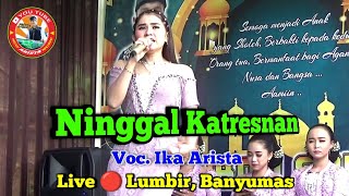 Ninggal Katresnan || Voc. Ika Arista || New Arista Music || Banjarnegara || Live 🔴 Lumbir, Banyumas