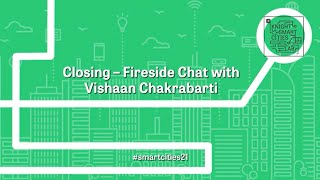 Closing – Fireside Chat with Vishaan Chakrabarti