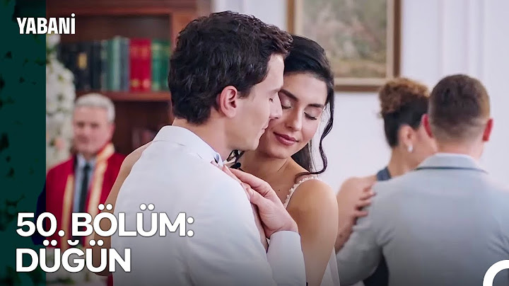50. BÖLÜM: DÜĞÜN - Yabani Özet