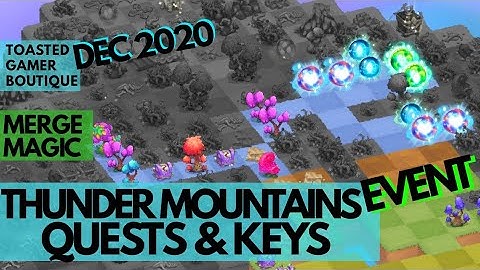 Rewards Keys & Quests Merge Magic Thunder Mountain Event Dec 2020 & EPIC Garden Clean Up ☆☆