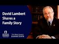 David Lambert Shares a Family Story