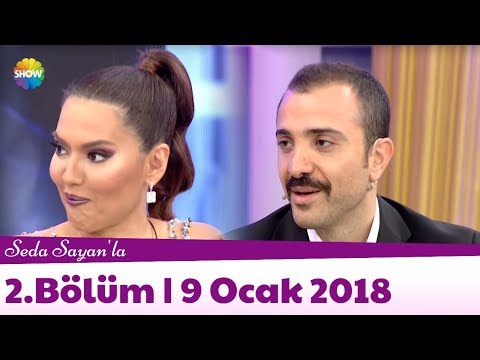 Seda Sayan'la 2.Bölüm | 9 Ocak 2018