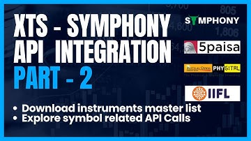 XTS -Symphony API Integration | Explanation on Symbol API call | Part - 2 | 5paisa | IIFL | Motilal