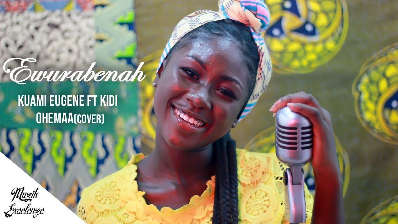 Kuami Eugene ft KiDi - Ohemaa (cover) by Ewurabenah - YouTube