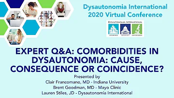 Expert Q&A Comorbidities in Dysautonomia: Cause, Consequence or Coincidence