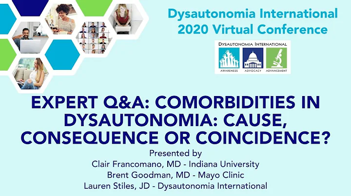 Expert Q&A Comorbidities in Dysautonomia: Cause, C...