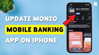 How To Update Monzo Mobile Banking App On iPhone | Keep Monzo App Updated On iOS 2026