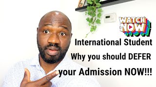 International Student  - Why you should DEFER your admission NOW
