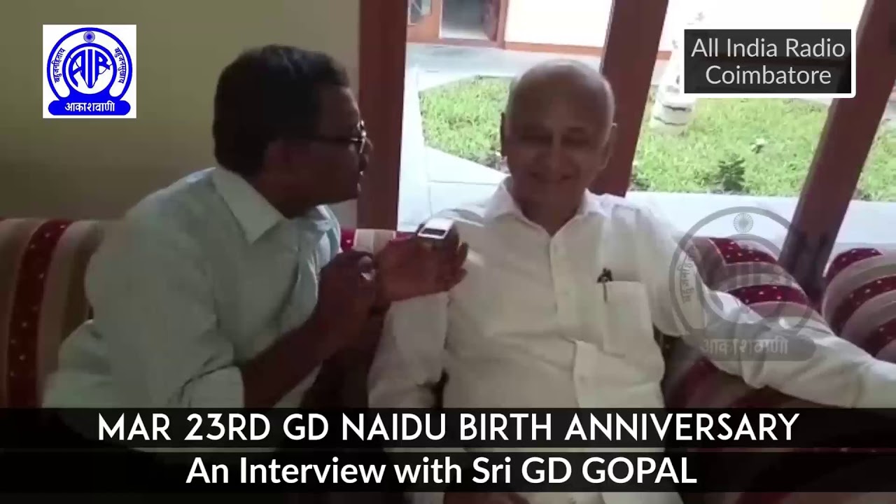 Mar 23rd GD Naidu Birth Anniversary. An Interview with Sri GD GOPAL