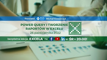 Power Query i tworzenie raportów w Excelu