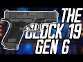 The Glock 19 Gen 6