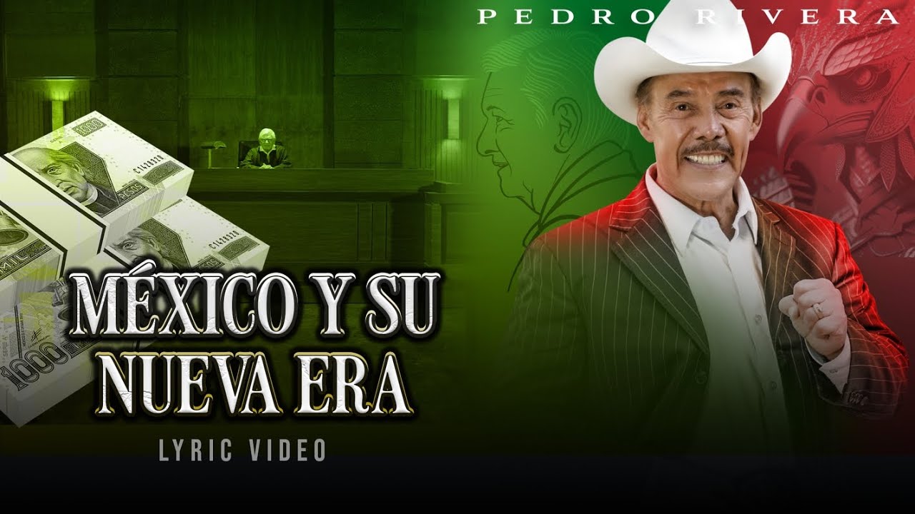 Pedro Rivera - México y su Nueva Era (Official Lyric Video) - YouTube