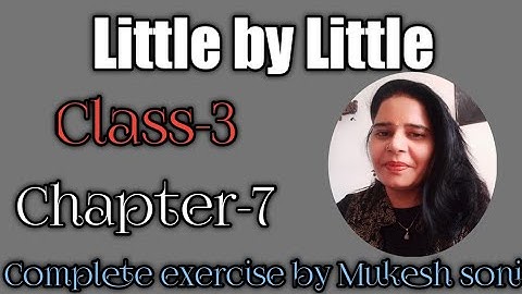 class-3,lesson-7,Little by Little,Poem English Reader, Mittsure, Complete exercise by Mukesh soni