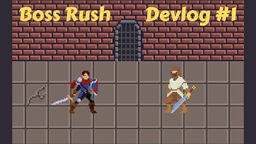 Indie Game Devlog - Boss Rush #1