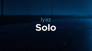 Iyaz - Solo | lyrics